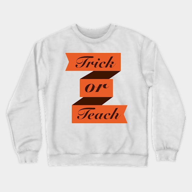 trick or teach Crewneck Sweatshirt by MINOUCHSTORE